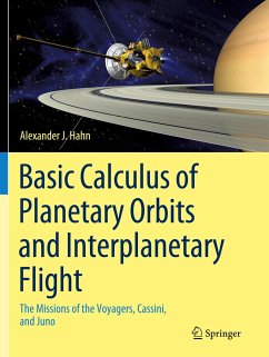 Basic Calculus of Planetary Orbits and Interplanetary Flight - Hahn, Alexander J.