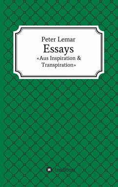 Essays - Aus Inspiration & Transpiration - Lemar, Peter