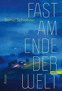 Fast am Ende der Welt - Schroeder, Bernd