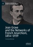 Jean Grave and the Networks of French Anarchism, 1854-1939 (eBook, PDF)