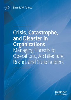 Crisis, Catastrophe, and Disaster in Organizations - Tafoya, Dennis W.