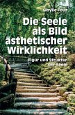 Die Seele als Bild ästhetischer Wirklichkeit