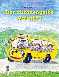 Der zitronengelbe Omnibus - Kapferer, Johann