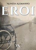 EROI - Il Coraggio di Esistere (eBook, ePUB)