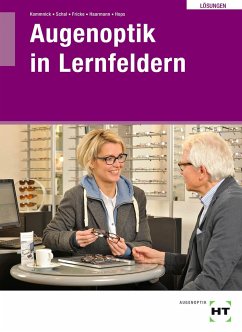 Lösungen Augenoptik in Lernfeldern - Kommnick, Jörn;Schal, Sören;Fricke, Verena