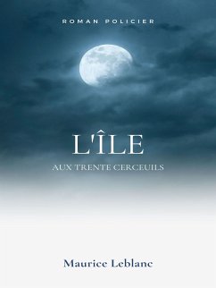 L'Île aux Trente Cercueils (eBook, ePUB) - Leblanc, Maurice