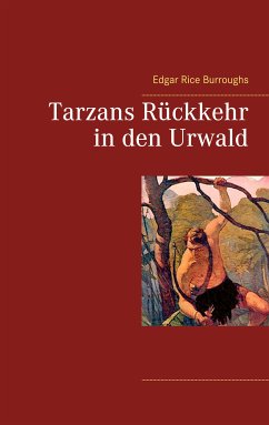 Tarzans Rückkehr in den Urwald (eBook, ePUB)