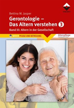 Gerontologie III - Das Altern verstehen (eBook, ePUB) - Bettina M. Jasper Denk-Werkstatt