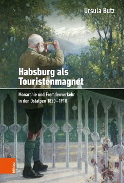 Habsburg als Touristenmagnet - Butz, Ursula