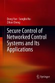 Secure Control of Networked Control Systems and Its Applications (eBook, PDF)