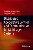 Distributed Cooperative Control and Communication for Multi-agent Systems (eBook, PDF)