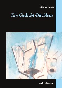 Ein Gedicht-Büchlein (eBook, ePUB) - Sauer, Rainer