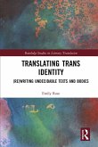 Translating Trans Identity (eBook, ePUB) Translating Trans Identity (eBook, ePUB)