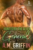 Hunted By The Alien General (The Hunt, #5) (eBook, ePUB)