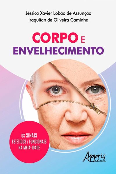 Corpo e Envelhecimento: os Sinais Estéticos e Funcionais na Meia-Idade (eBook, ePUB)
