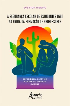 Cover A Segurança Escolar de Estudantes LGBT na Pauta da Formação de Professores: (eBook, ePUB)