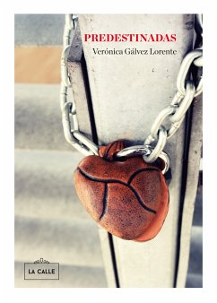 Predestinadas (eBook, ePUB) - Gálvez Lorente, Verónica