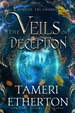 The Veils of Deception (Song of the Swords, #4) (eBook, ePUB)