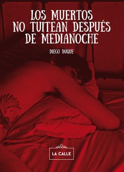 Los muertos no tuitean después de medianoche (eBook, ePUB) - Duque, Diego