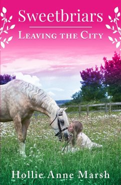 Leaving The City (Sweetbriars, #1) (eBook, ePUB) - Marsh, Hollie Anne