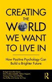 Creating The World We Want To Live In (eBook, ePUB)