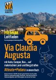 Via Claudia Augusta mit Auto, Camper, Bus, ..."Altinate" + "Padana" PREMIUM (eBook, PDF)