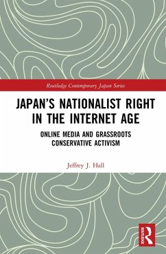 Japan's Nationalist Right in the Internet Age (eBook, PDF) - Hall, Jeffrey J.