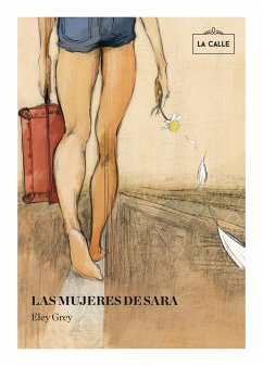 Las mujeres de Sara (eBook, ePUB) - Grey, Eley