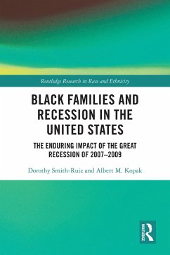 Black Families and Recession in the United States (eBook, ePUB) - Smith-Ruiz, Dorothy; Kopak, Albert M.