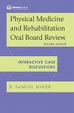 Physical Medicine and Rehabilitation Oral Board Review (eBook, ePUB)