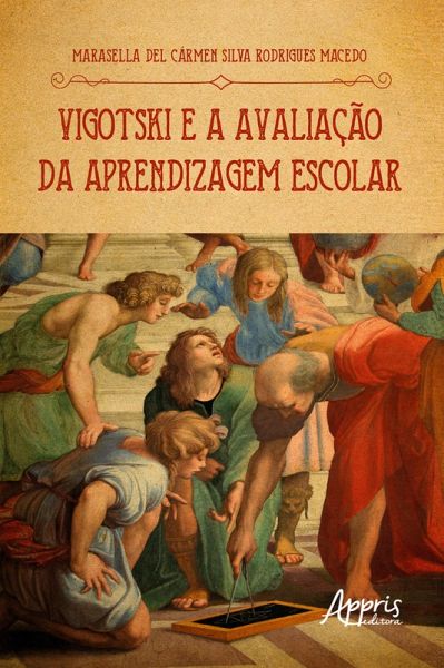 Vigotski e a Avaliação da Aprendizagem Escolar (eBook, ePUB)