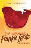 The Infamous Frankie Lorde 2: Going Wild (eBook, ePUB)