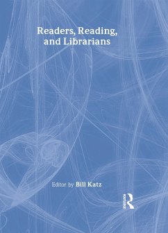 Readers, Reading, and Librarians (eBook, PDF) - Katz, Linda S