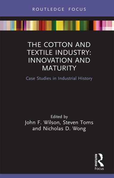 The Cotton and Textile Industry: Innovation and Maturity (eBook, ePUB)
