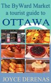ByWard Market: A Tourist Guide to Ottawa (eBook, ePUB)