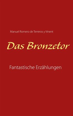 Das Bronzetor (eBook, ePUB) - Romero de Terreros y Vinent, Manuel