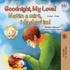 Goodnight, My Love! (English Albanian Bilingual Book for Kids) - Admont, Shelley; Books, Kidkiddos