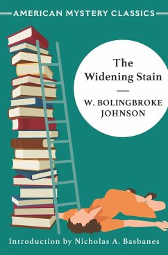 The Widening Stain (eBook, ePUB) - Johnson, W Bolinbroke