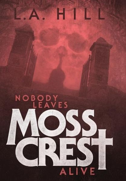Nobody Leaves Moss Crest Alive Nobody Leaves Moss Crest Alive