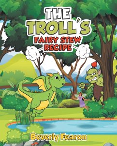 The Troll's Fairy Stew Recipe - Fearon, Beverly