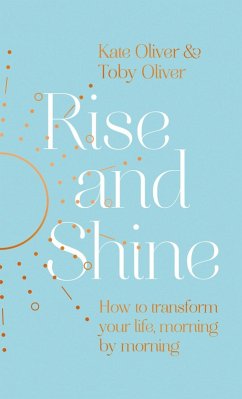 Rise and Shine (eBook, ePUB) - Oliver, Kate; Oliver, Toby