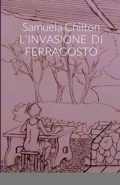 L'INVASIONE DI FERRAGOSTO - Sinibaldi, Maria Speranza