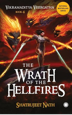 Vikramaditya Veergatha Book 4 - The Wrath of the Hellfires - Nath, Shatrujeet