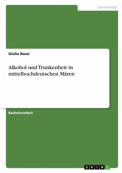 Alkohol und Trunkenheit in mittelhochdeutschen Mären