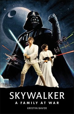 Star Wars Skywalker  A Family At War - Baver, Kristin