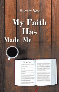 My Faith Has Made Me ________ - Hare, Rayburn