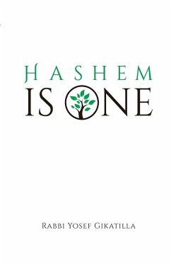 HaShem Is One - Volume 4 - Gikatilla, Rabbi Yosef