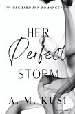 Her Perfect Storm: Orchard Inn Romance Series Book 3 (eBook, ePUB) Her Perfect Storm: Orchard Inn Romance Series Book 3 (eBook, ePUB)