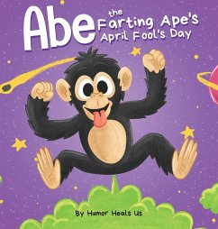 Abe the Farting Ape's April Fool's Day - Heals Us, Humor