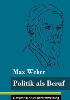 Politik als Beruf - Weber, Max